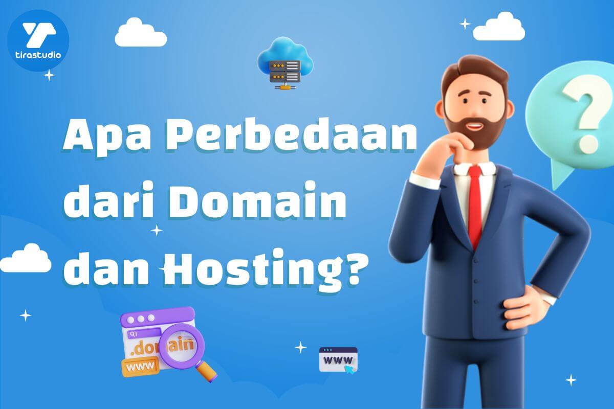 Apa Perbedaan dari Domain dan Hosting? - Tirastudio Blog